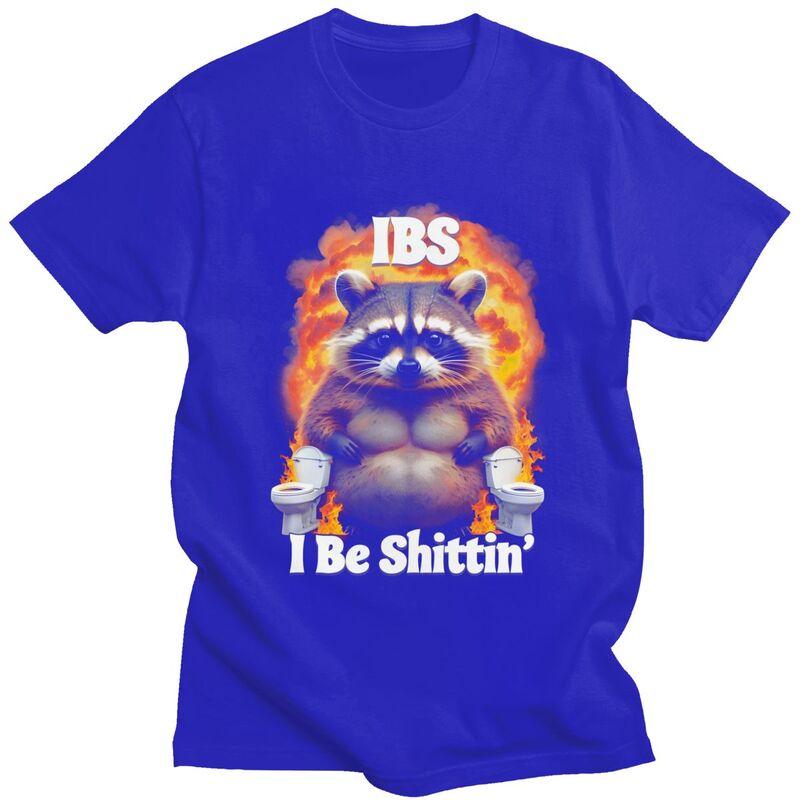 Male IBS I Be Shittin Raccoon T Shirt Summer Short Sleeve 100 Cotton Colthing Leisure Novelty Design Graphic Tees Shirt
