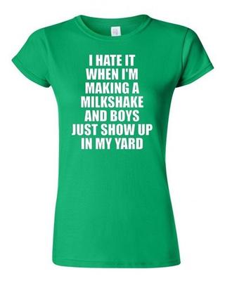 Junior I Hate It When I'm Making A Milkshake And Boys Just Show Up T-Shirt Tee Unisex T-Shirt