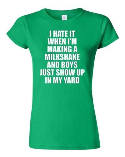 Junior I Hate It When I m Making A Milkshake And Boys Just Show Up T-Shirt Tee Unisex T-Shirt XXXXL