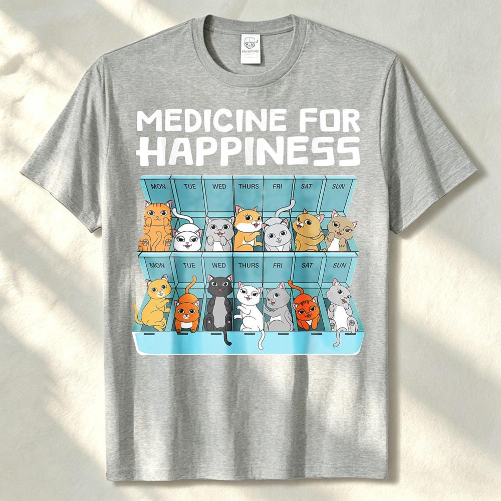 Medicine For Happiness Cats For Unisex Unisex Funny Cat Tshirt Graphic T Shirt Unisex Clothing Streetwear Harajuku High Quality Cotton