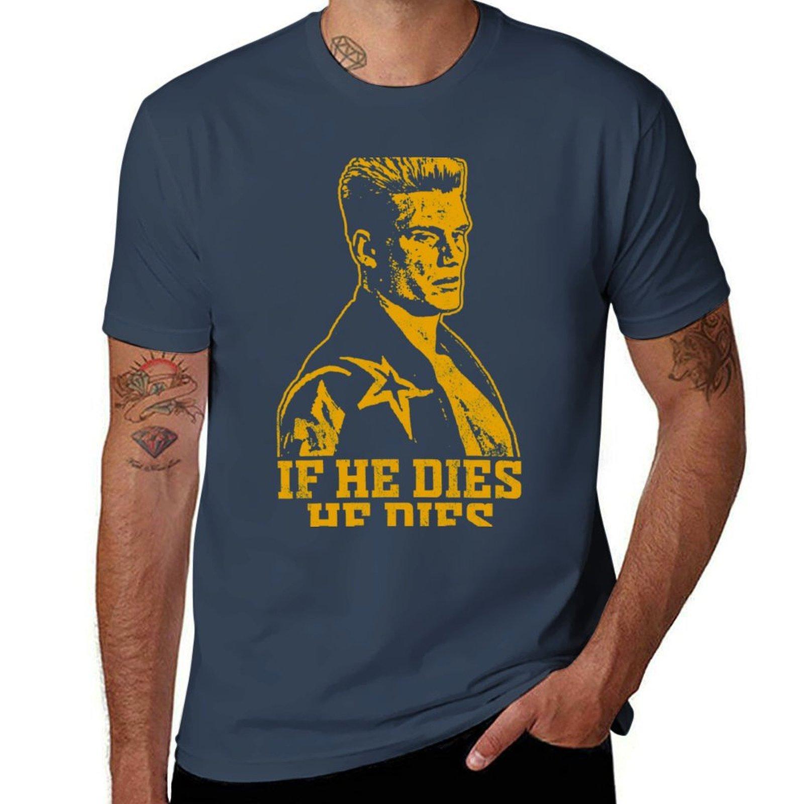 dies he he If dies TShirt Large Size Casual Tee Shirt S