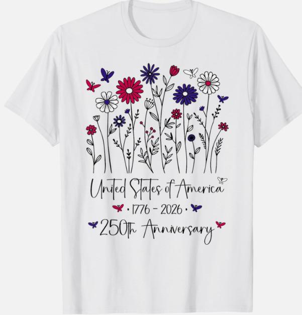 250th Anniversary USA Flowers 250 Years America 4th of July Unisex T-Shirt