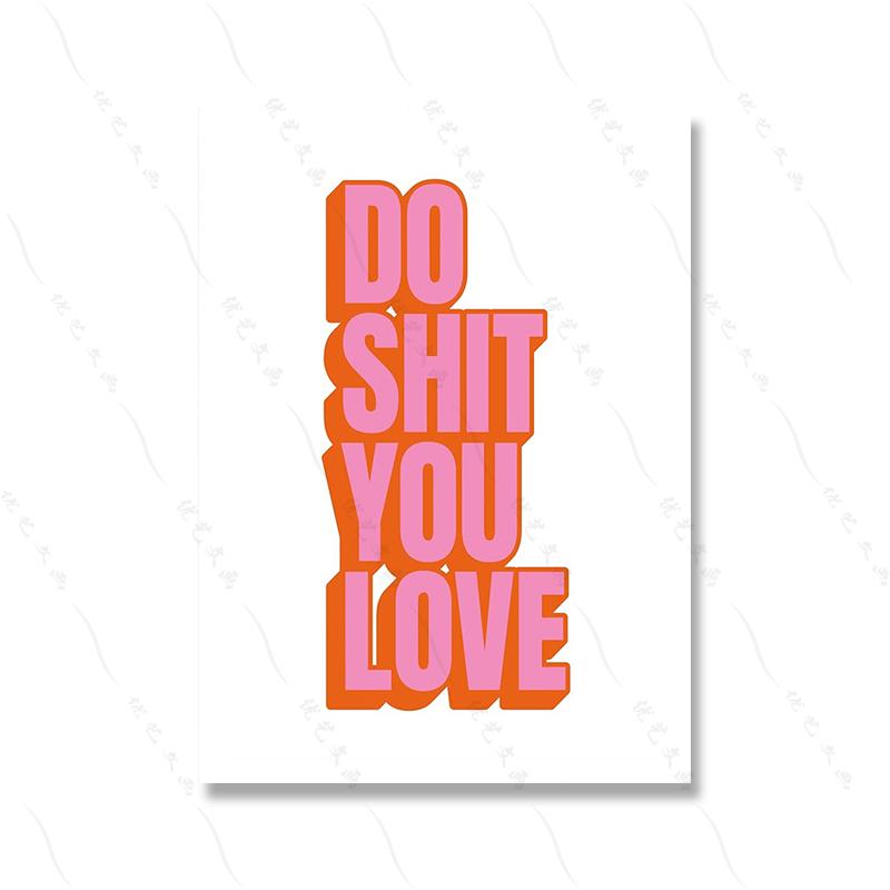 Simplicity Colorful Pink White And Orange Do Shit You Love Typographic Quote Canvas Painting Girl Room Home Poster Decor Fashion