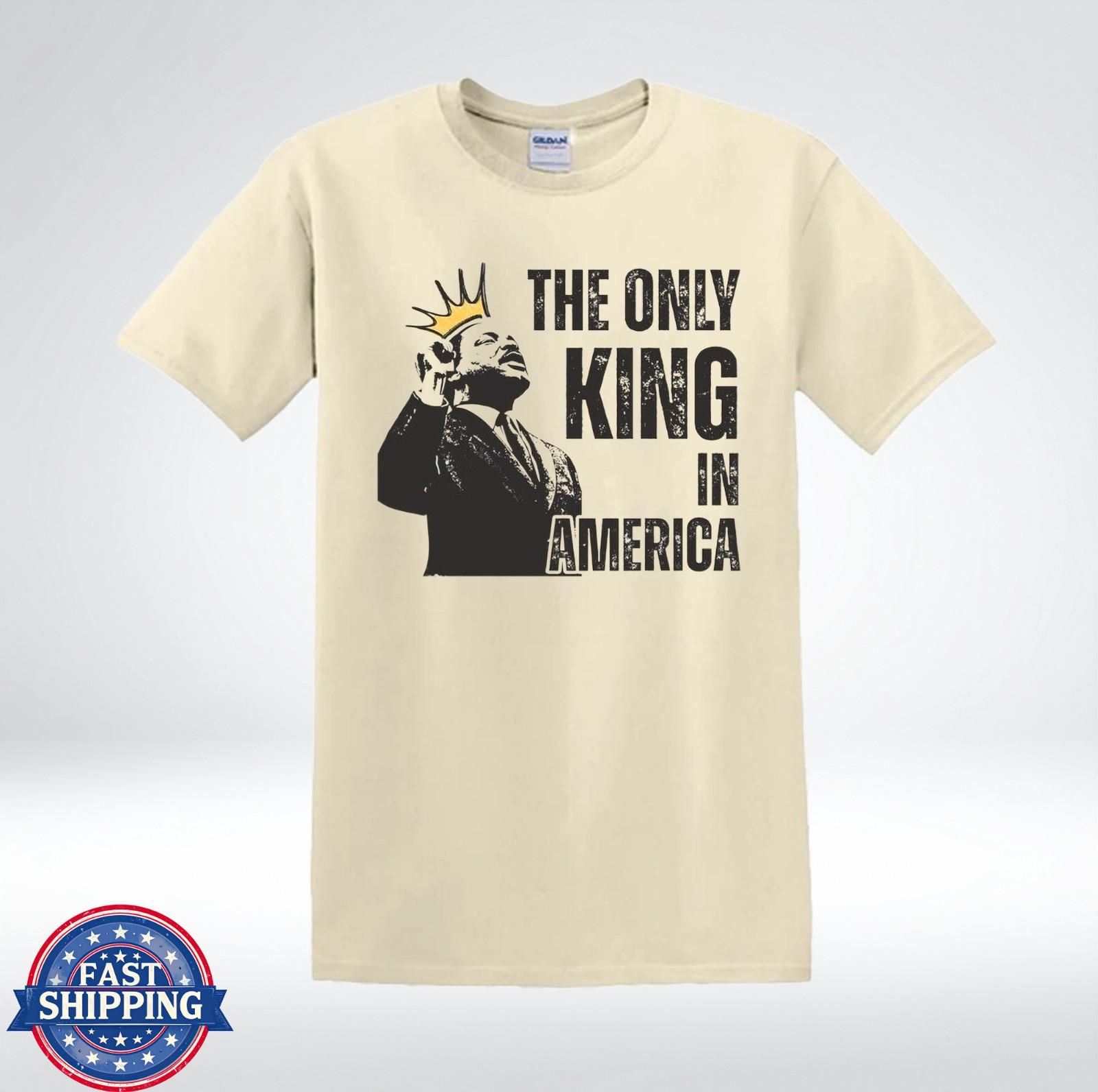 The Only King In America Crown MLK Inspired Black History T-Shirt S