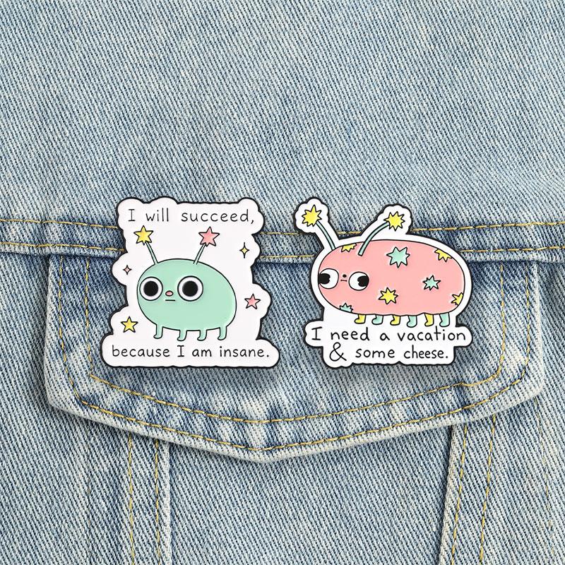 Weird Cute Alien Bug Badge I Need A Vacation & Some Cheese Enamel Pins Cartoon Animal Brooch Accessories Decor Gift