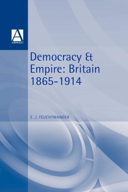 Buch Democracy and Empire : Britain, 1865-1914