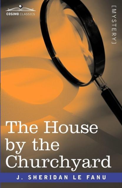 The The House by the Churchyard Book