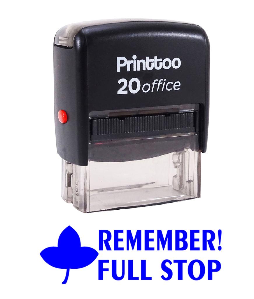Printtoo REMEMBER FULL STOP Self Inking Rubber Stamp Office Stationary Custom
