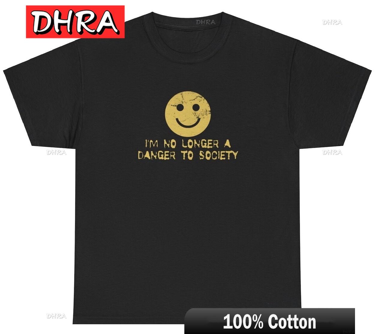 

Im No Longer A Danger To Society T Shirt Ironic Cursed Offensive Dank Meme Tee Retro Clothing for Gifts Girls Rapper TShirt 4XL