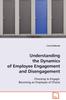 The Understanding the Dynamics of Employee Engagement and Disengagement Book