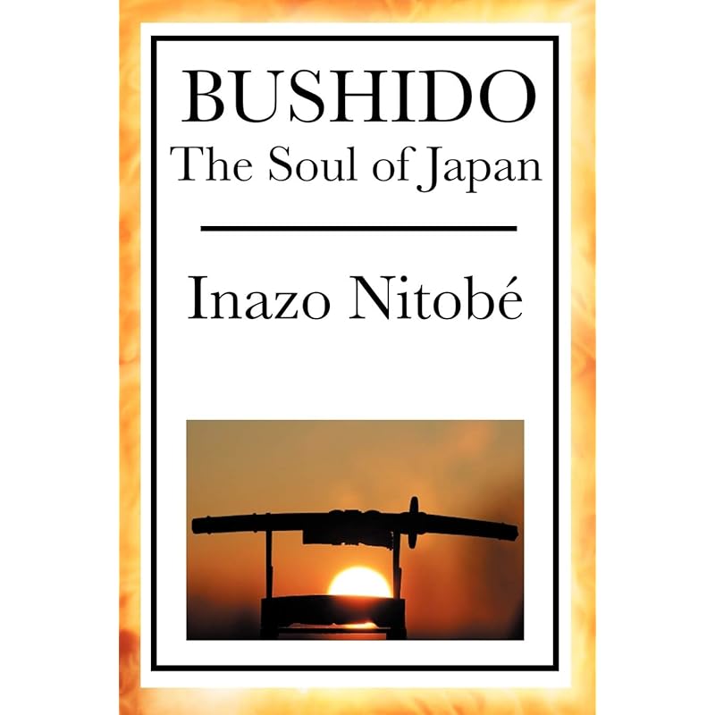 Bushido: The Soul of Japan Chivalry Is a Flower No Less Indigenous To