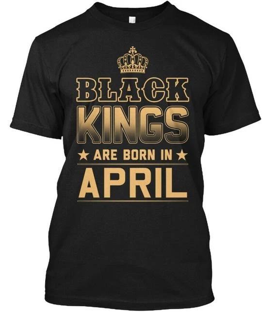 Black Kings Are Born In April TTshirt Made in the USA Size S to 5XL 2XL