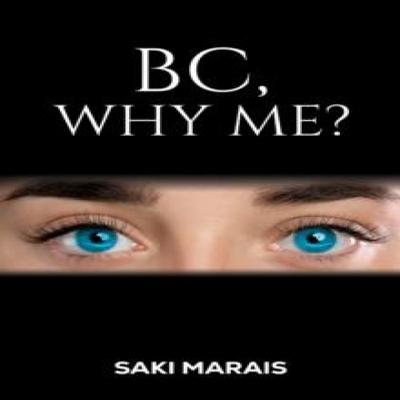BC Why Me by Saki Marais Paperback Book 9781035888566