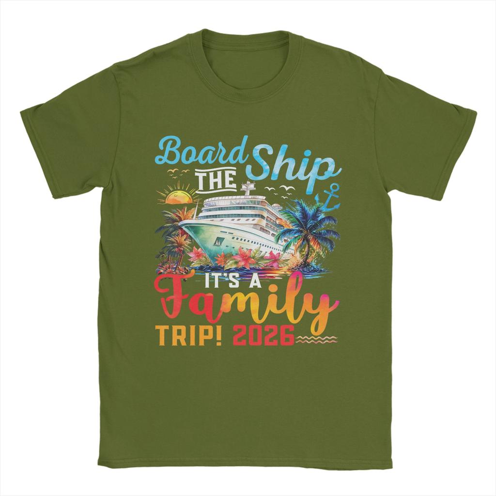 Board The Ship Its A Family Trip 2026 T Shirt Men Pure Cotton Fashion for Male TShirts Crew Neck Tees Short Sleeve Clothes
