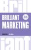 The Brilliant Marketing : How To Plan and Deliver Winning Marketing Strategies - Regardless of the Size of Your Budget Book