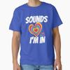 Sound Gay Im In Classic Tshirt Tshirt Made In Usaus Size S2xl