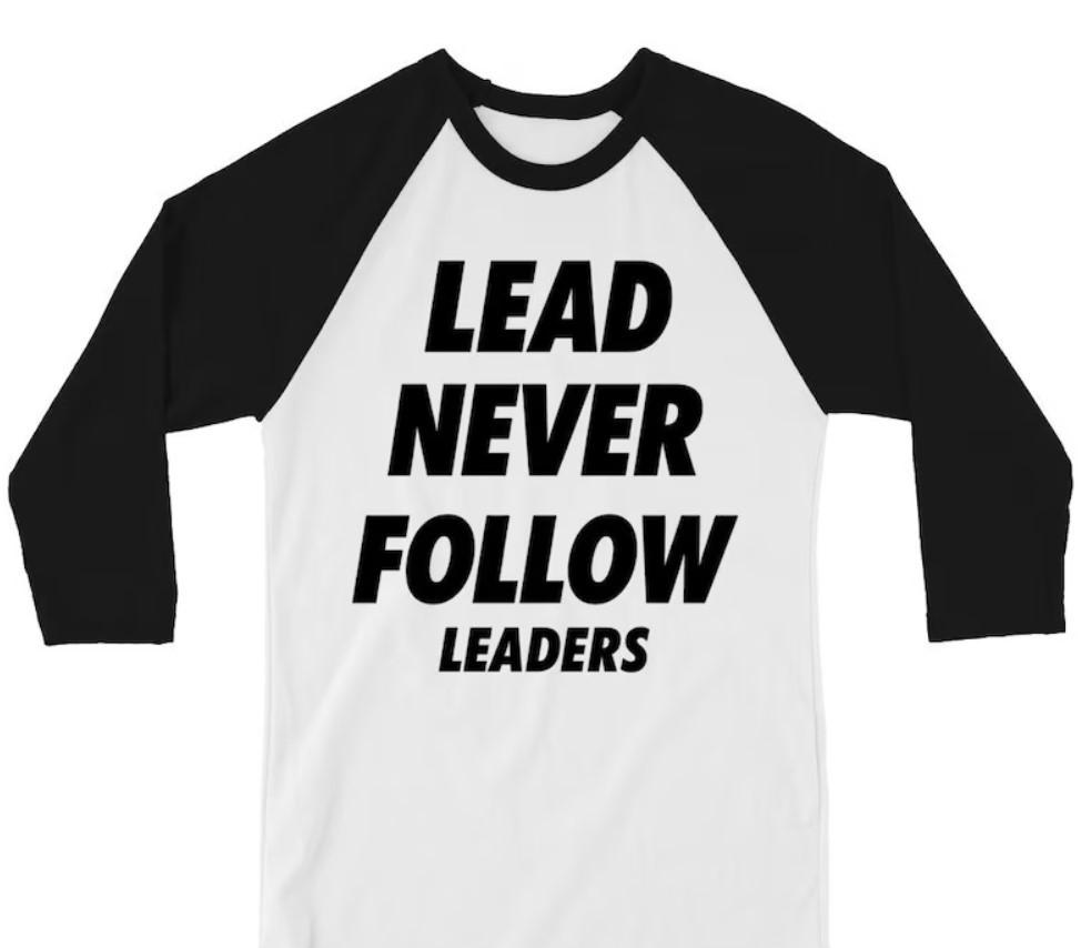 Lead Never Follow Leaders 3D Gedrucktes Unisex Lässiges T-Shirt Harajuku Rundhals Langarm Oberteil Kleidung Herren T-Shirts Streetwear 4XL