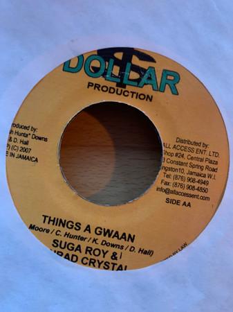 

7inch Record SUGAR ROY, CONRAD CRYSTAL, RAS MYRH - Things A Gwaan / Until When NONE Dollar Producti 2007 Jamaica Reggae, Ska & Dub Used