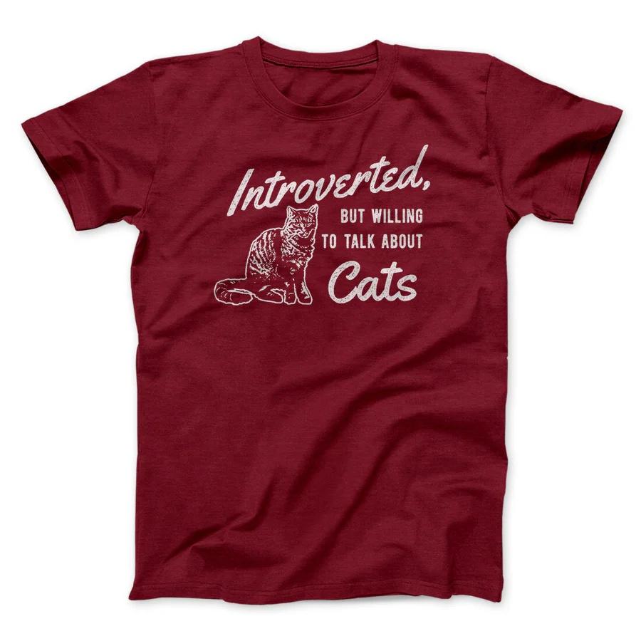 

Introverted BUT WILLING TO TALK ABOUT Cats Printed Cotton Tshirt for Men and Women Fashion Shirt SpringSummer New Collection 4XL