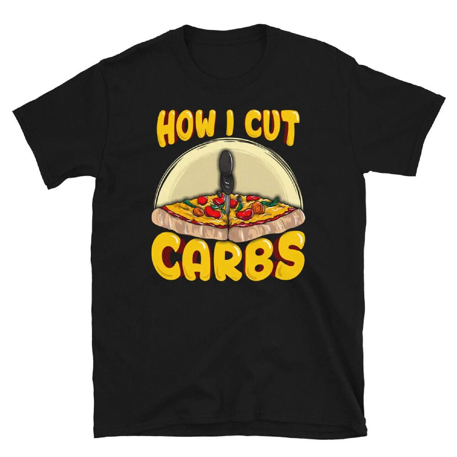 How I Cut Carbs Pizza Lover Keto Diet Carbohydrates Short Sleeve Unisex T Shirt S