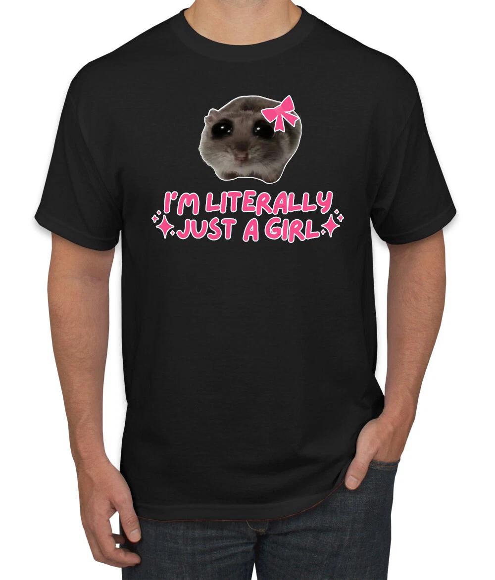 I m Literally Just a Girl Funny Shirt Cat Meme Men s T- Shirt S
