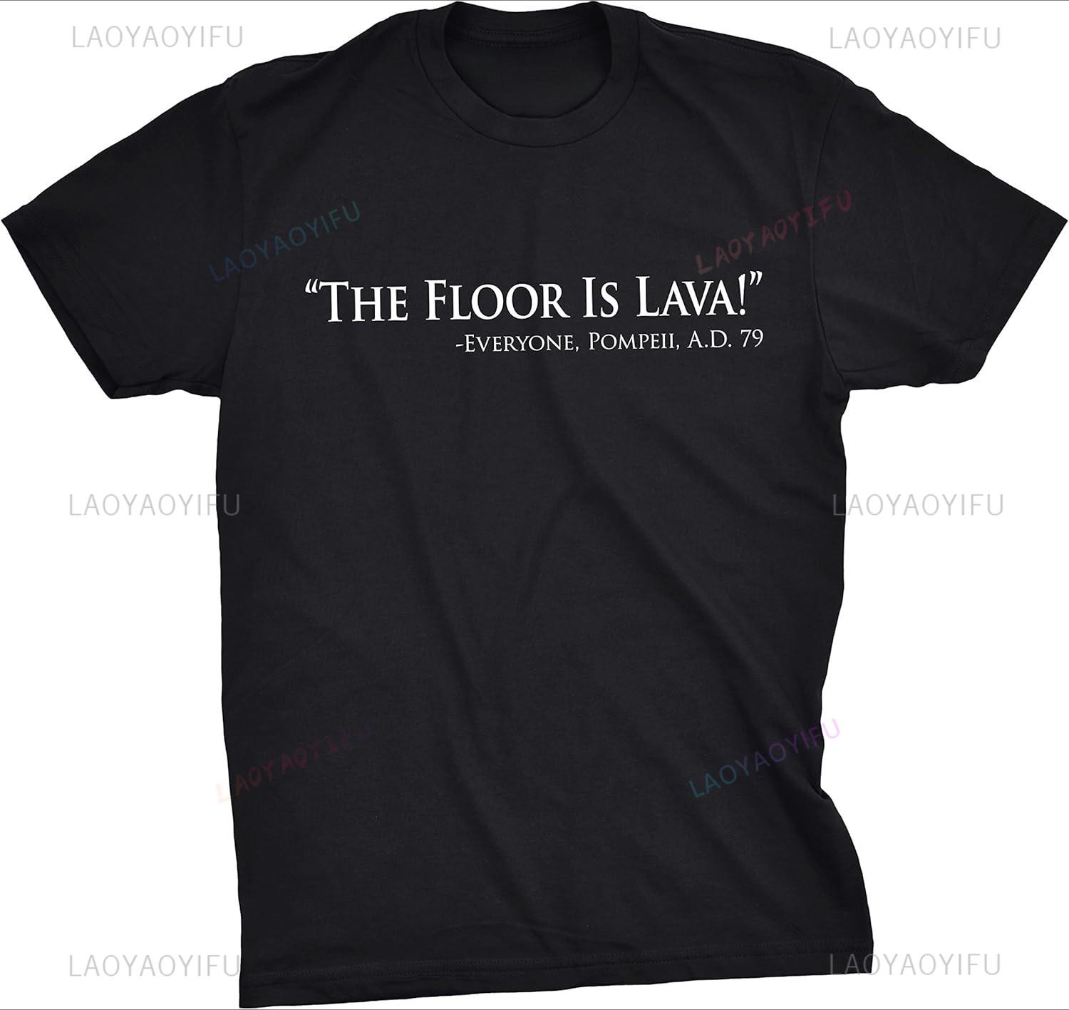 Mens Floor Is Lava Funny T Shirts Cool Novelty Jokes Hilarious Nerd Ventilate Aesthetic Casual Harajuku Shortsleev T Shirt 4XL