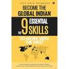 Become the Global Indian: The Essential Skills To Work With The West
