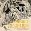 A Sword of Gold and Ruin Special Edition by Anna Smith Spark... 9781787589698