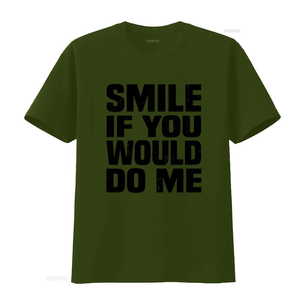 Smile If You Would Do Me Funny Sarcastic Single Ready To Mingle T Shirt vintage Washed Comfortable Versatile Stylish Casual