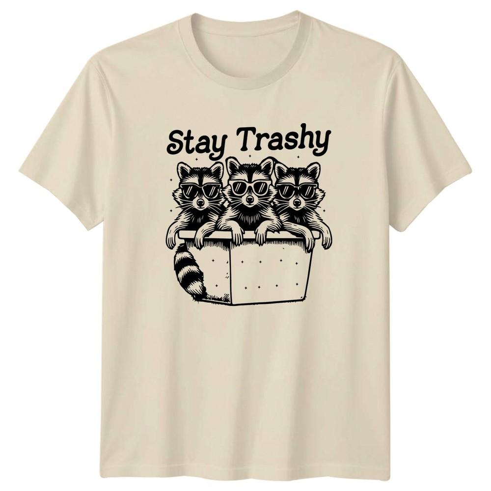 Stay Trashy TShirt Raccoon Wildlife Animal Humor Birthday Gift For Him And Her