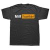 Unisex Funny MILF Hunter T Shirts Summer Adult Humor Joke Who Love Milfs Streetwear Birthday Gifts T-shirt Women Clothing