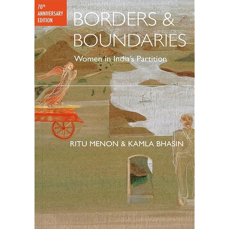 Borders and Boundaries: Women In India' Partition