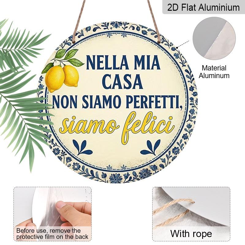 2D Flat Aluminum Sign Featuring An Italian Home Motto Design, Measuring 7.87 X 7.87 Inches. Perfect for Home Decor, Bedroom Decor, Gyms, Bars