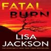 Fatal Burn by Lisa Jackson Paperback Book 9781496750150