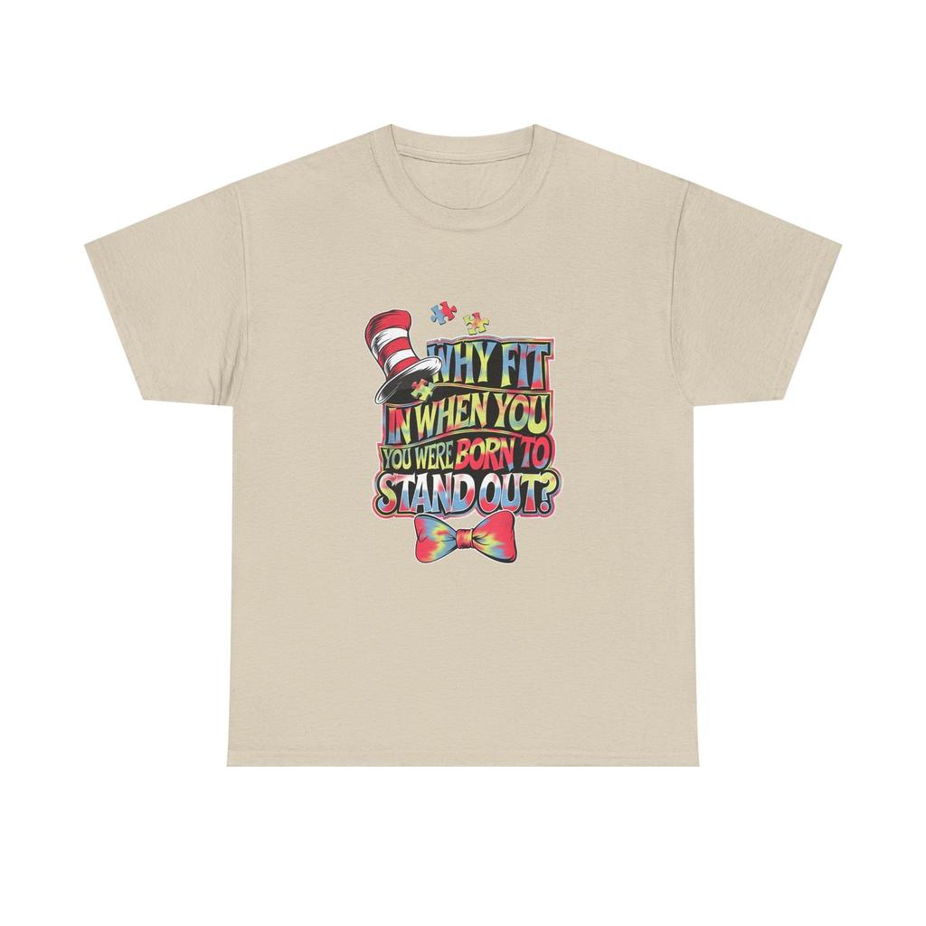 T-Shirt - You Were Born To Stand Out - Autism ADHD ASD Tee Shirt