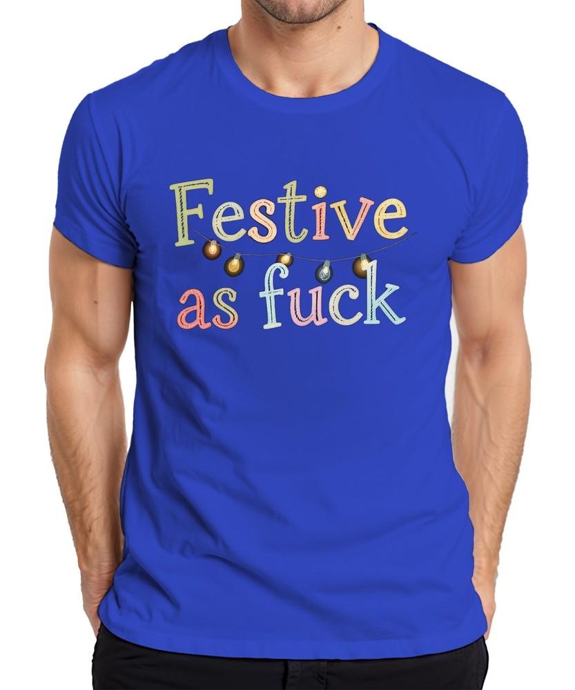 Festive As Fuck Christmas Funny Cheeky String Lights Xmas Party Unisexs Tshirt