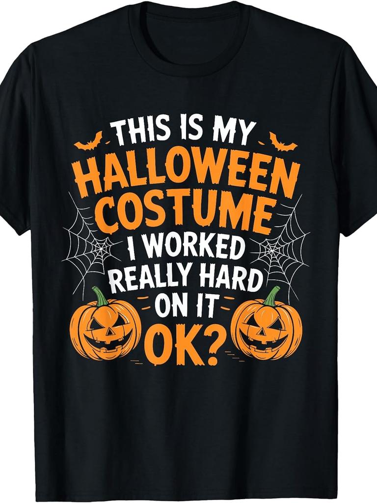 Unisex T-shirt This Is My Halloween Costume Shirt I Work Really Hard On It T-Shirt