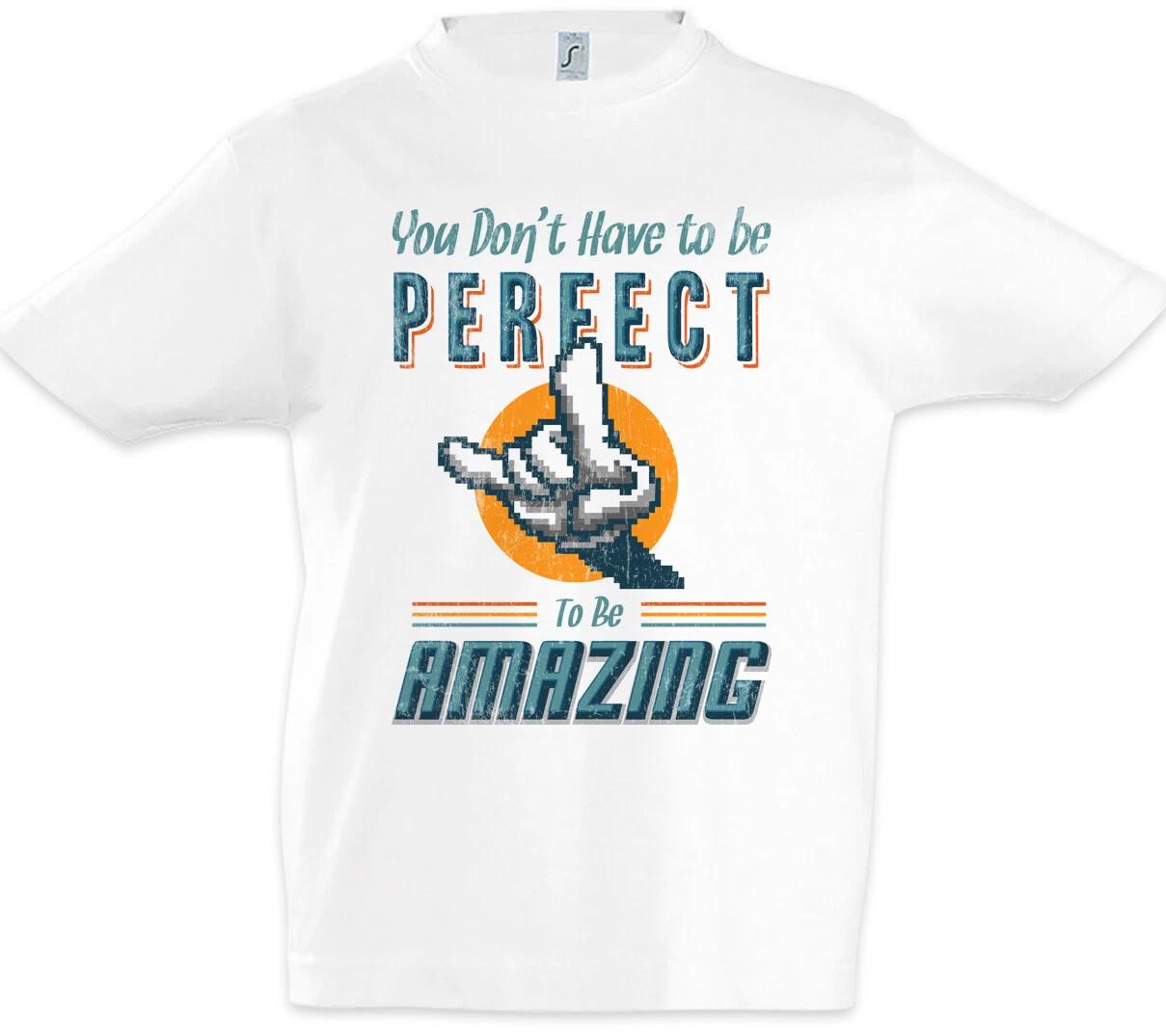 You Don t Have To Be Perfect Kids Boys kids boys T-Shirt To Be Amazing Fun Nerd Pixel 130