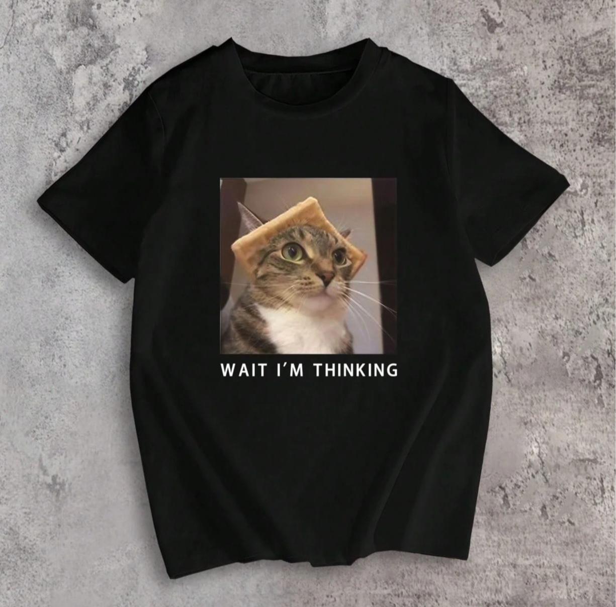 

Wait, I m Thinking! Funny Cat Graphic Unisex T-Shirt - Summer Fashion Street Style Crewneck Casual Short Sleeve Tee 3XL