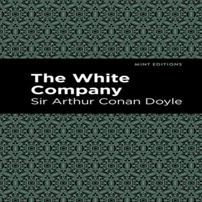 The White Company by Doyle & Arthur Conan & Sir Paperback Book 9781513267371