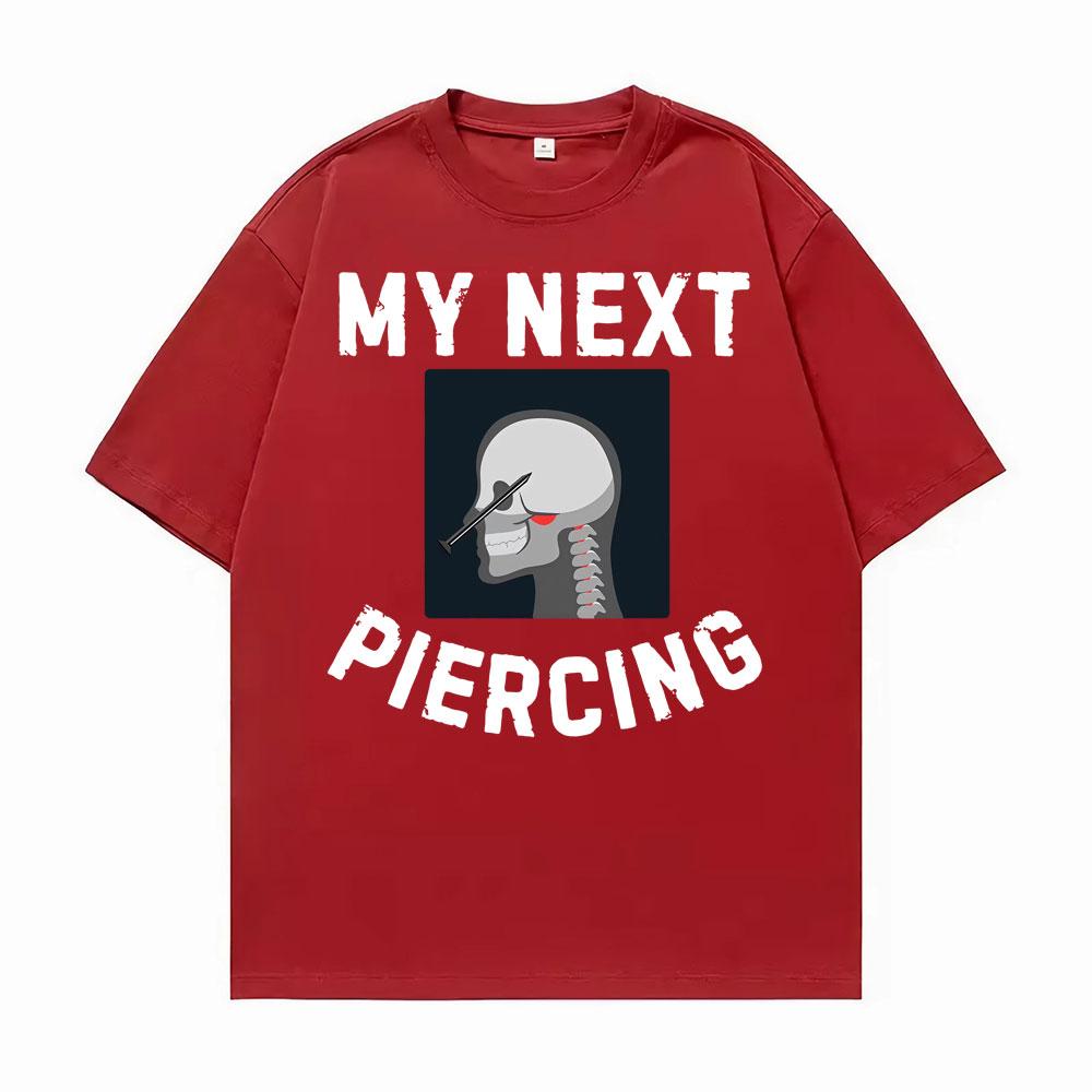 

My Next Piercing Funny Lobotomy Meme Graphic Tee Shirt for Men Summer 100 Cotton Tshirts Unisex Fashion Casual Hip Hop T Shirt S