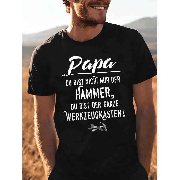 T-Shirt with Text 'Papa Du Bist Nicht Nur Der Hammer'[ Language, Black for Men Women Unisex All Season Funny T-Shirt, 180g