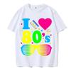 I Love The 80s T Shirts For Men Party Funny Vintage Brithday T Shirt Best Gift Tops & Tees Pure Cotton Casual