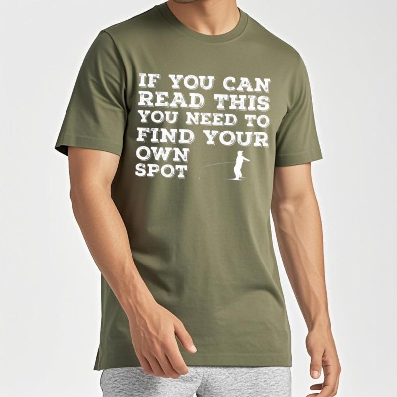 

Solid Color Tee shirt Unisex Round Neck t shirt Cotton If You Can Read This You Need To Find Your Own Spot Basic Unisex Top tees 3XL