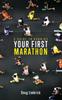 The A Guide To Running Your First Marathon Book