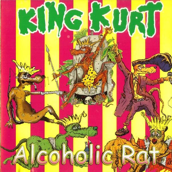 

CD KING KURT Alcoholic Rat MAYOCD124 Harry May Recor 2001 UK Rock Used