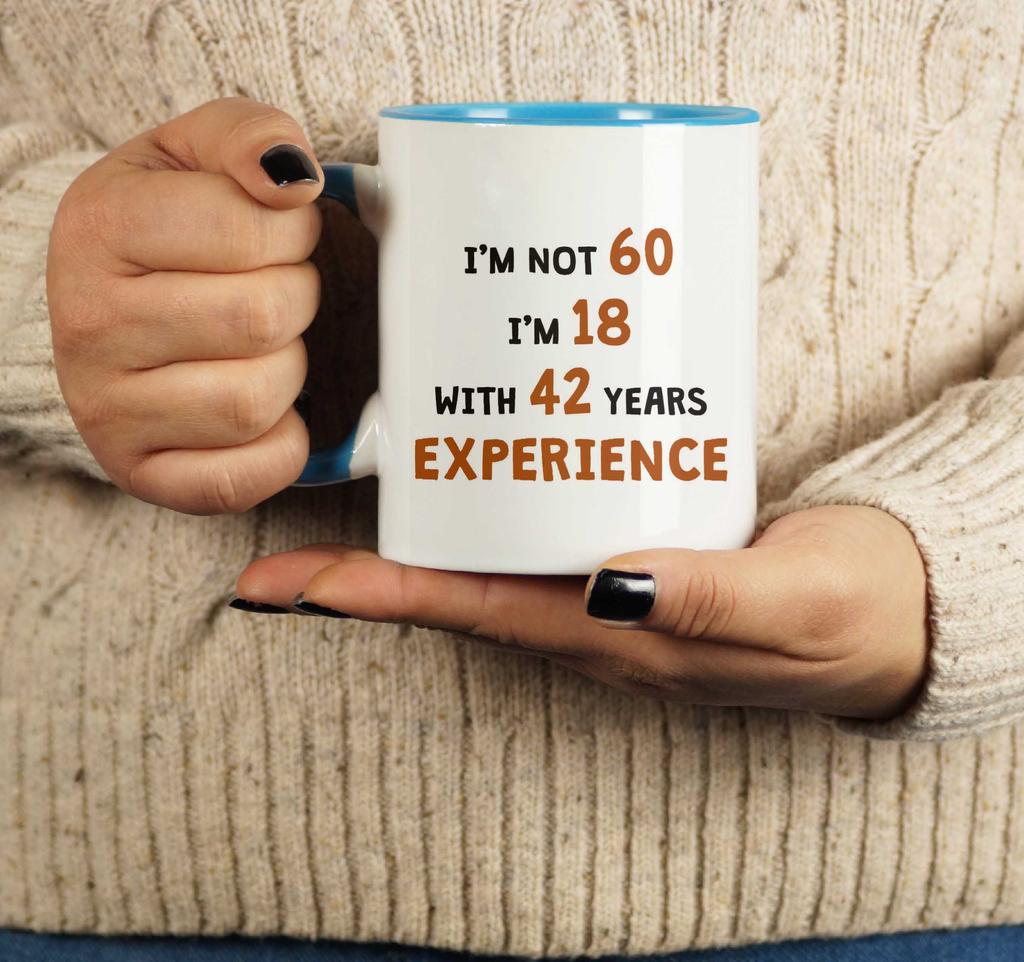 Inkdotpot I'm Not 60 I'm 18 With 42 Years Experience 11 Oz Ceramic Coffee  Mug Funny Novelty Quotes Gift For Employee Boss Buy cheaply on Joom