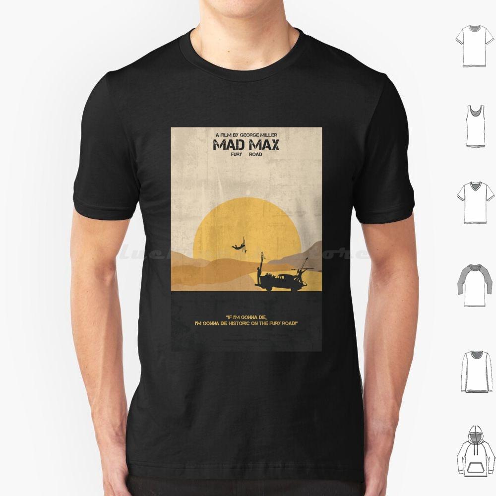 Mad MaxFury Road Poster T Shirt 6xl Cotton Cool Tee Mad Max Fury Road Mad Max Fury Road Max Movie Mad Fury Tom Hardy Furiosa