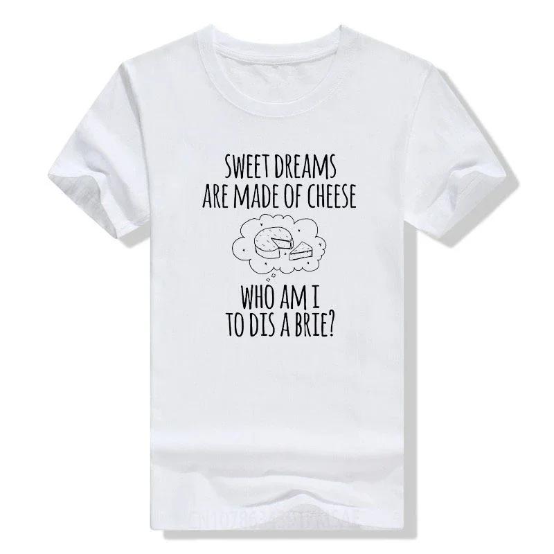 Sweet Dreams Are Made of Cheese Who Am I To Dis A Brie? T Shirt Funny Cheese Graphic Tee Tops Aesthetic Clothes