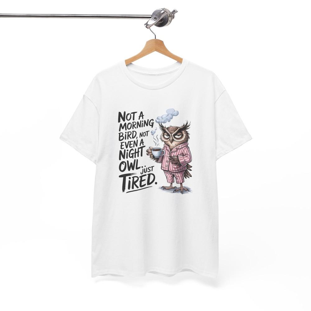 Owl Sarcastic T-Shirt - Witty Funny Tee for Those Who Love a Good Joke